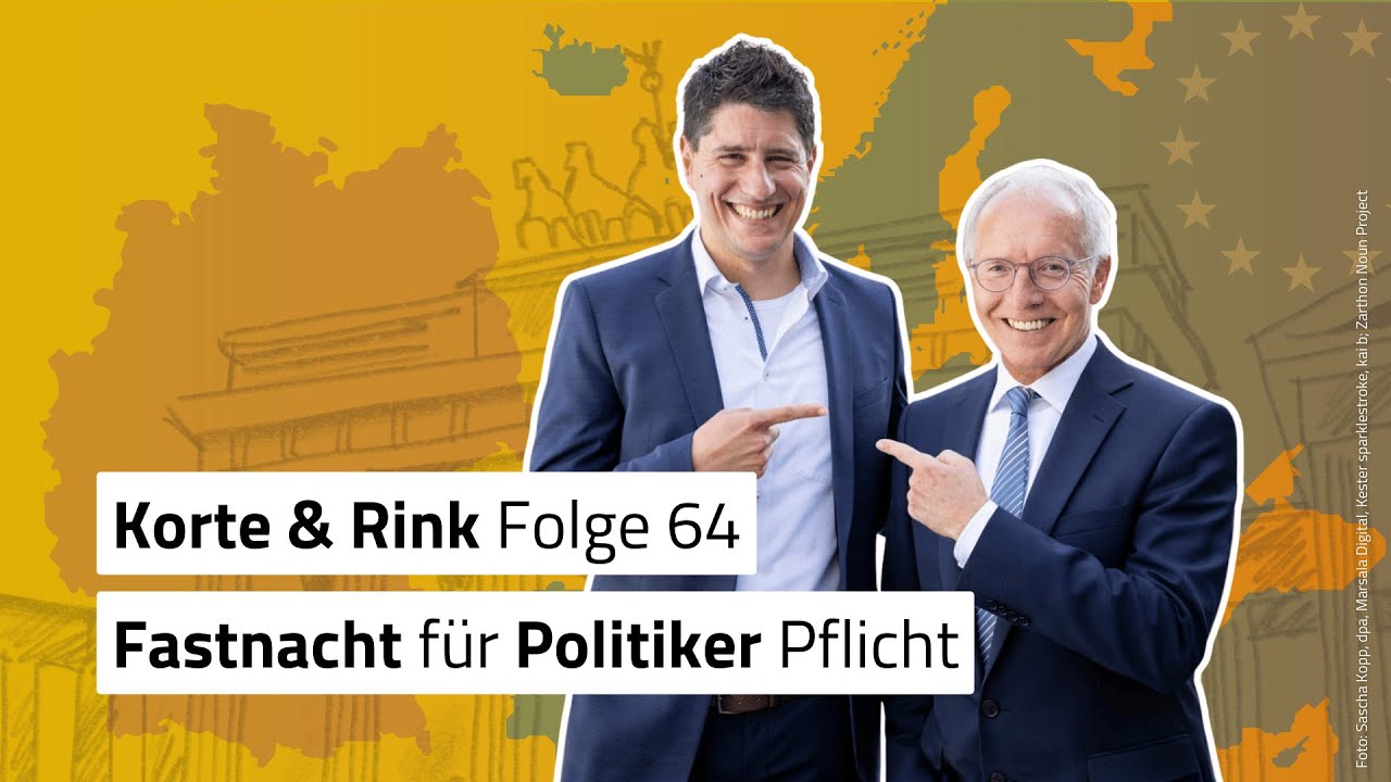 Korte & Rink Folge 64: Fastnacht als Pflicht für Politiker