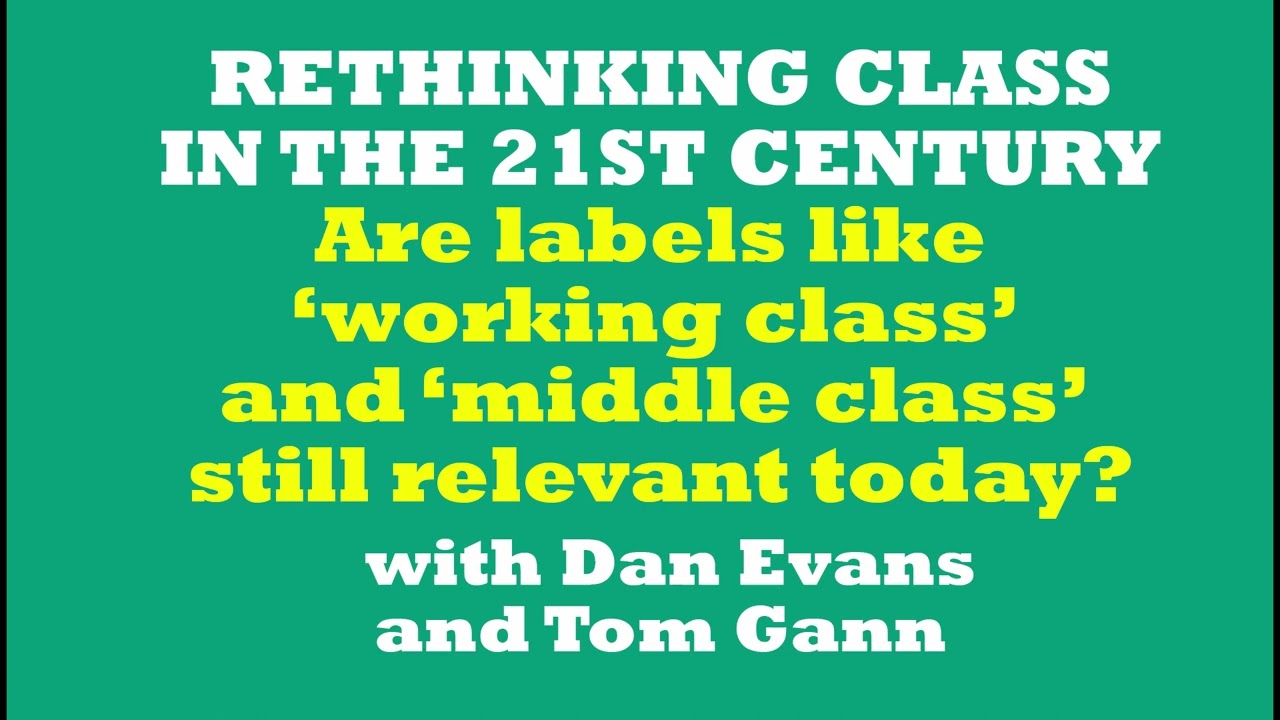 Are labels like ‘working class’ and ‘middle class’ still relevant today?