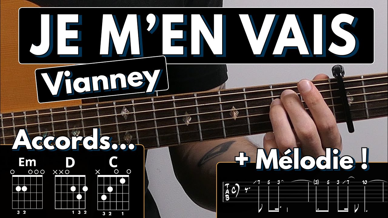 Jouer Je m'en vais de Vianney | Tuto Guitare + mélodie en acoustique (Tablature et Partition)