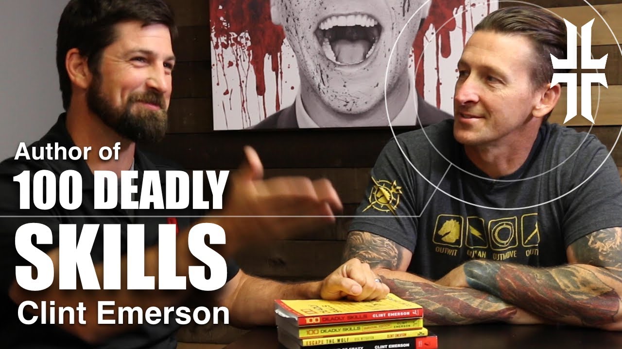 100 Deadly Skills w/ Navy SEAL & covert operative Clint Emerson