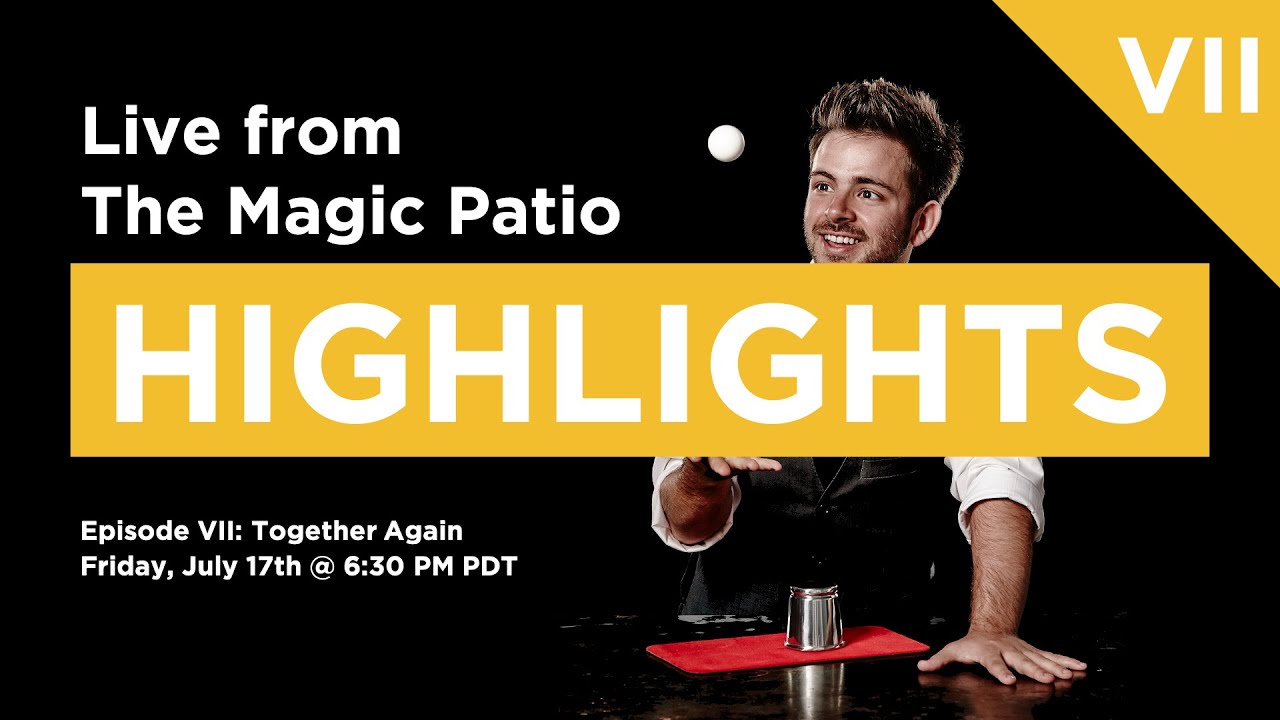 Live from The Magic Patio | Episode VII: Together Again Highlights