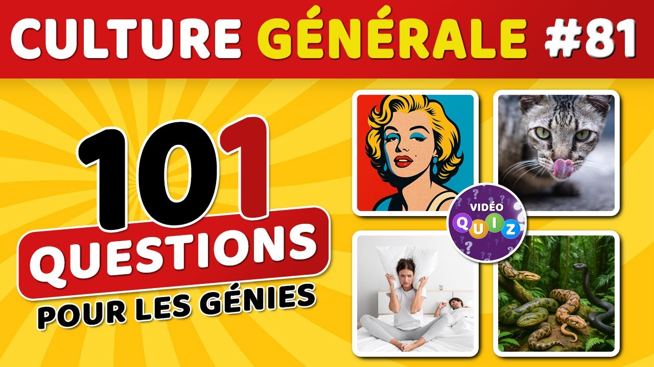 🎯 QUIZ DE CULTURE GÉNÉRALE #81 : 101 questions - 4 possibilités - 1 bonne réponse #videoquiz