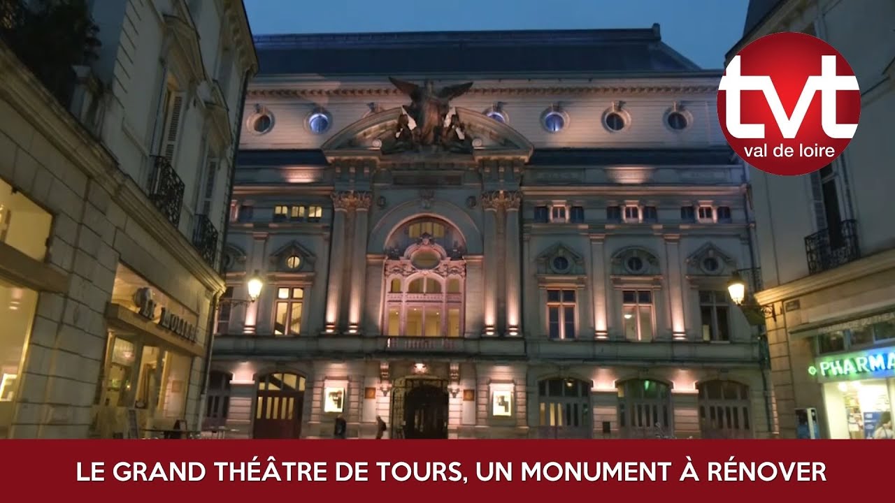 Le Grand Théâtre de Tours classé monument historique !  Bonne nouvelle car il pourra être rénové