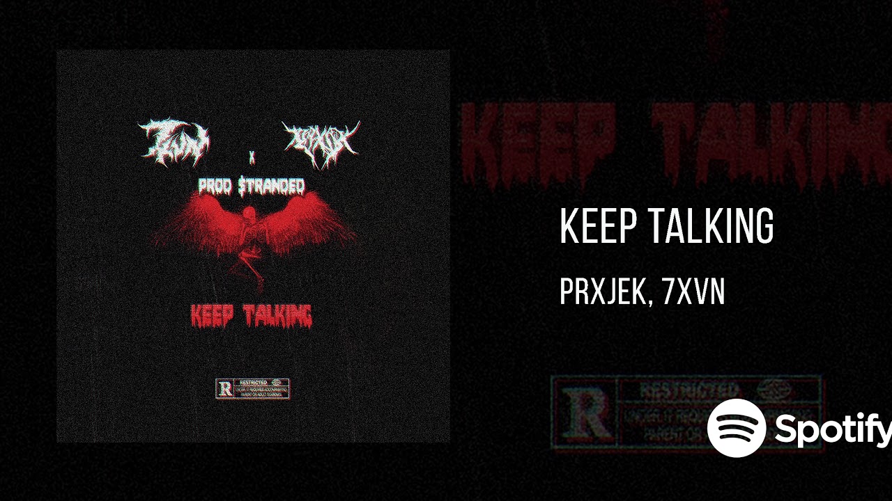 PRXJEK, 7XVN  - KEEP TALKING  - OUT THIS FRIDAY