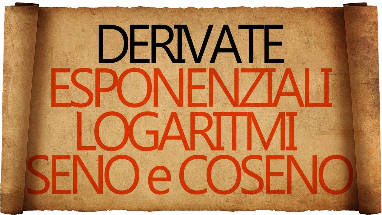 Derivate delle funzioni elementari : seno , coseno, esponenziale e logaritmo