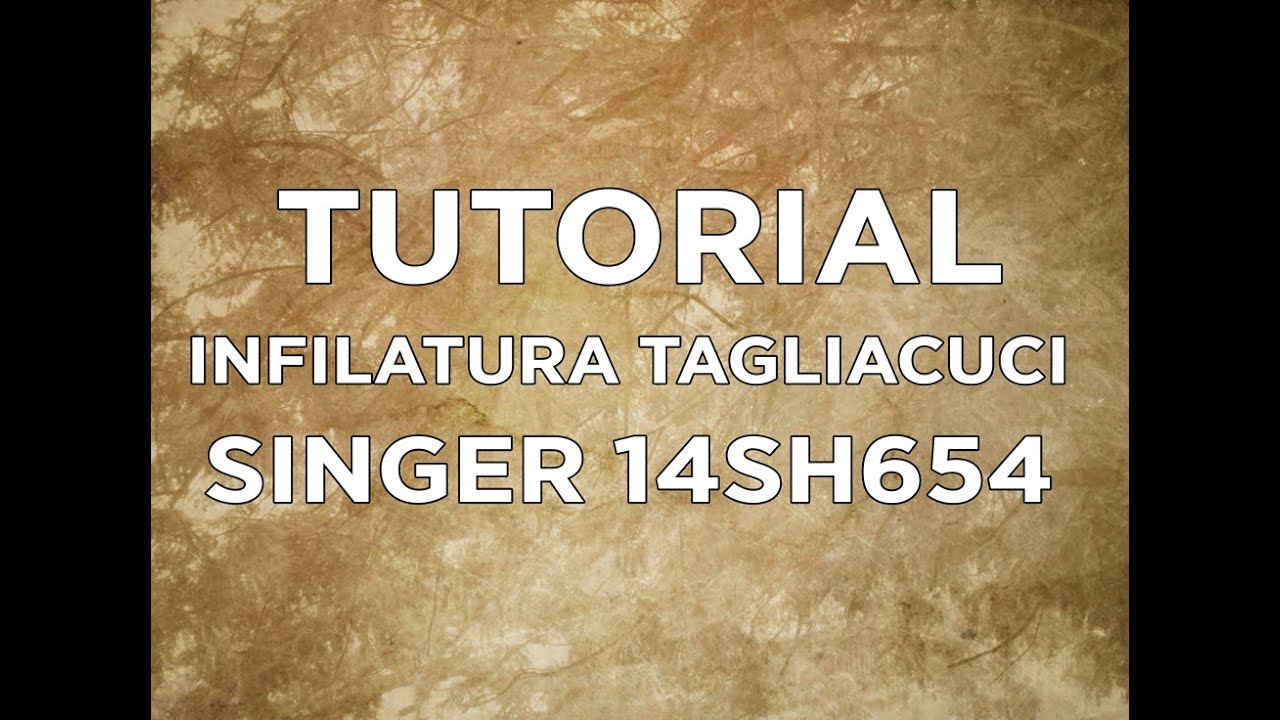 Infilatura tagliacuci Singer 14SH654 - TUTORIAL DI CUCITO