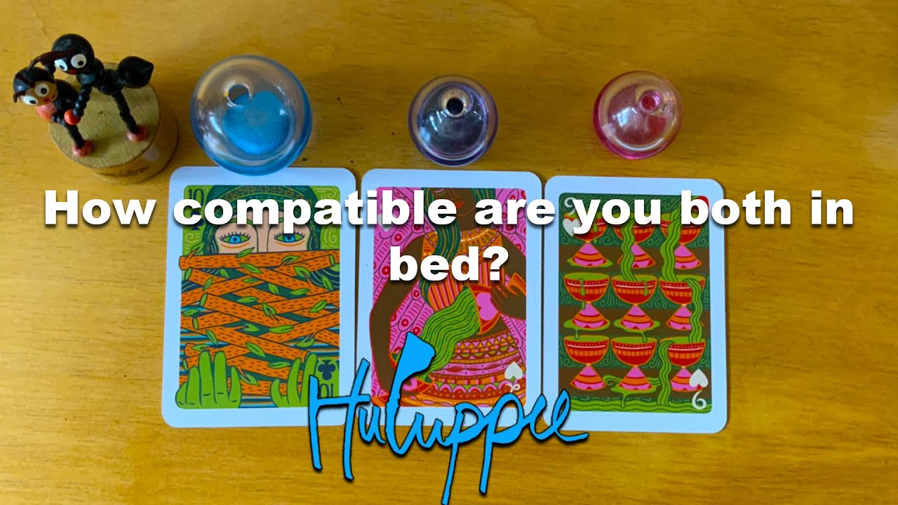 😻Pick a Card😽How compatible are you both in bed?