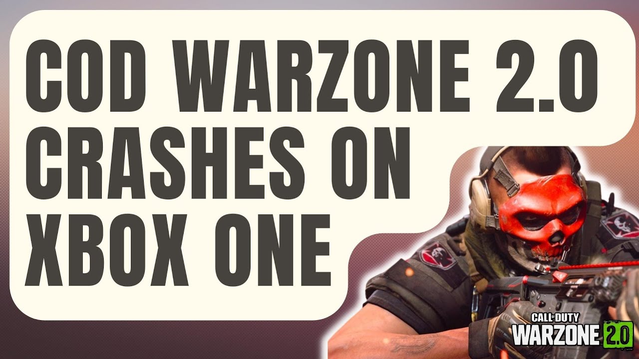 How To Fix Call Of Duty Warzone 2.0 Crashes On Xbox One [Updated 2024]