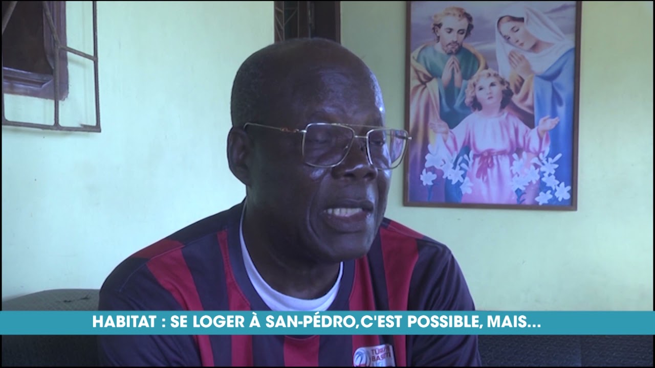 Eco plus / Habitat : Se loger à San Pedro c'est possible mais à quel prix ?