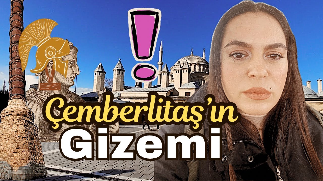 Çemberlitaş’ın İlginç Hikayesi 