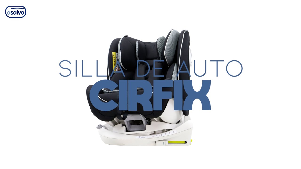 SILLA DE AUTO CIRFIX | ASALVO