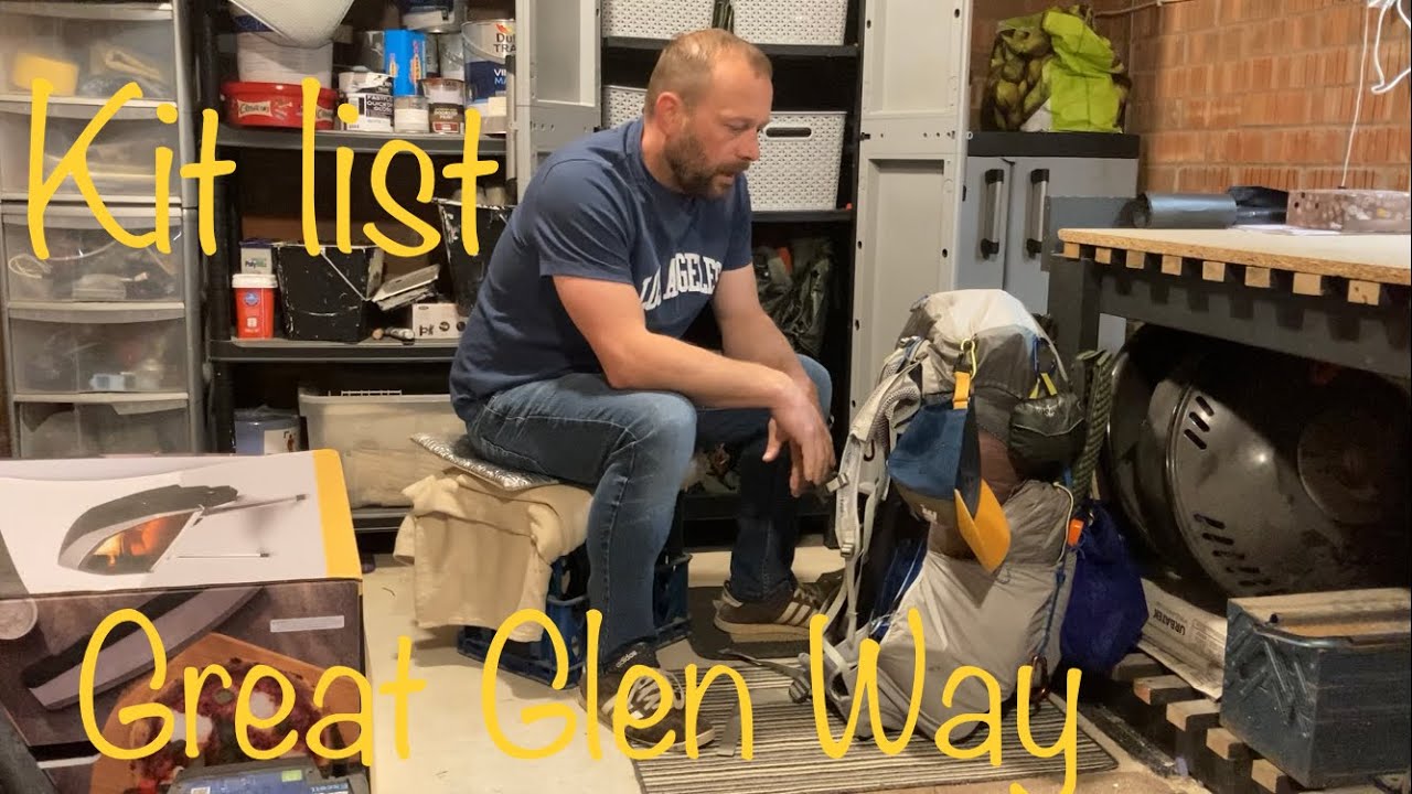 What to pack/ kit list for hiking wildcamping the great glen way or the West highland way.