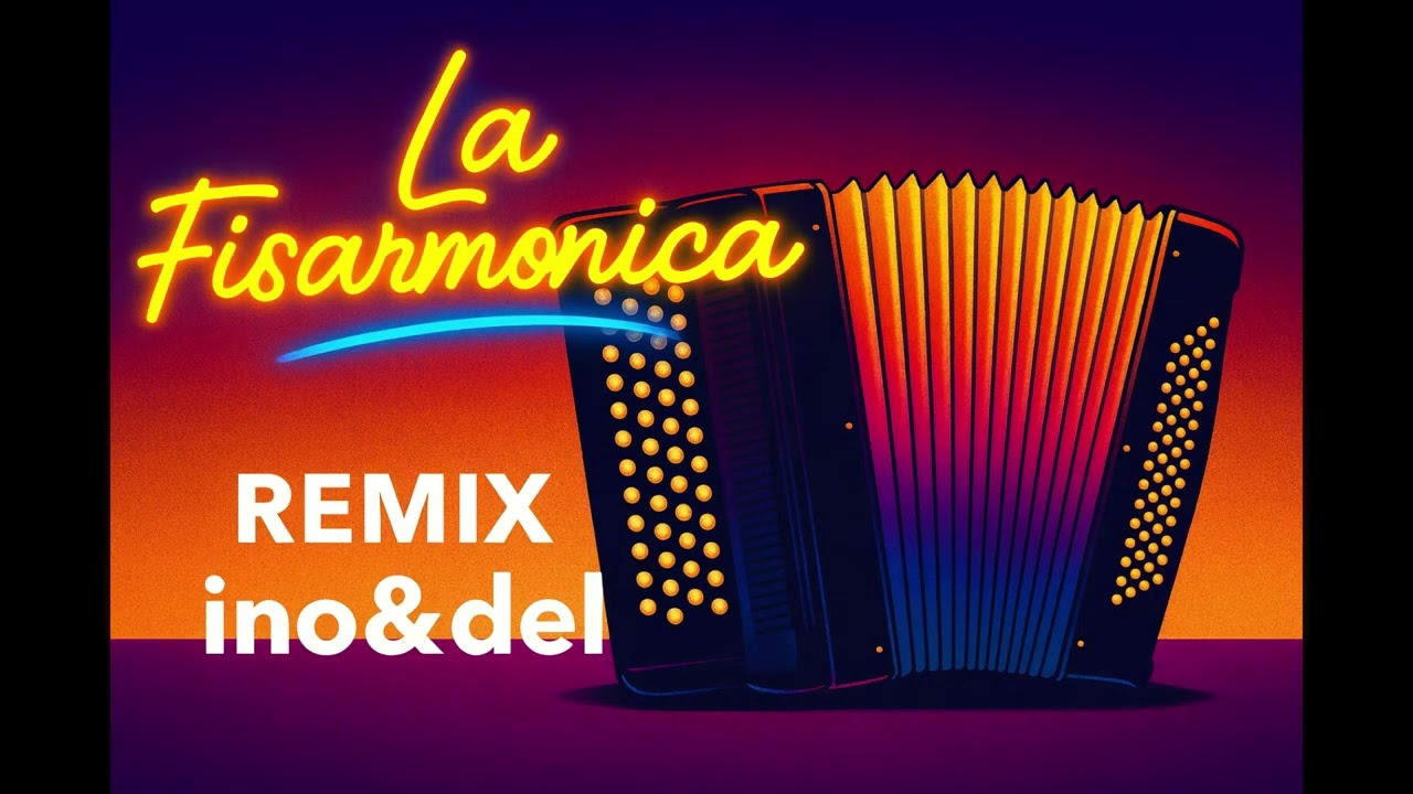 La Fisarmonica (Remix) – ino&del