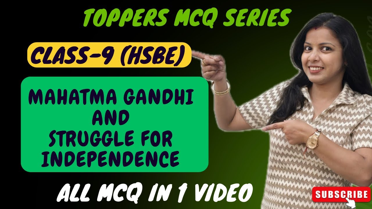 Toppers MCQs Series | HBSE | MAHATMA GANDHI & STRUGGLE FOR INDEPENDENCE | Ch 7 | Class 9 