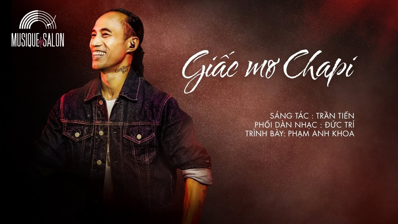 GIẤC MƠ CHAPI | Trần Tiến | Phạm Anh Khoa | Musique de Salon