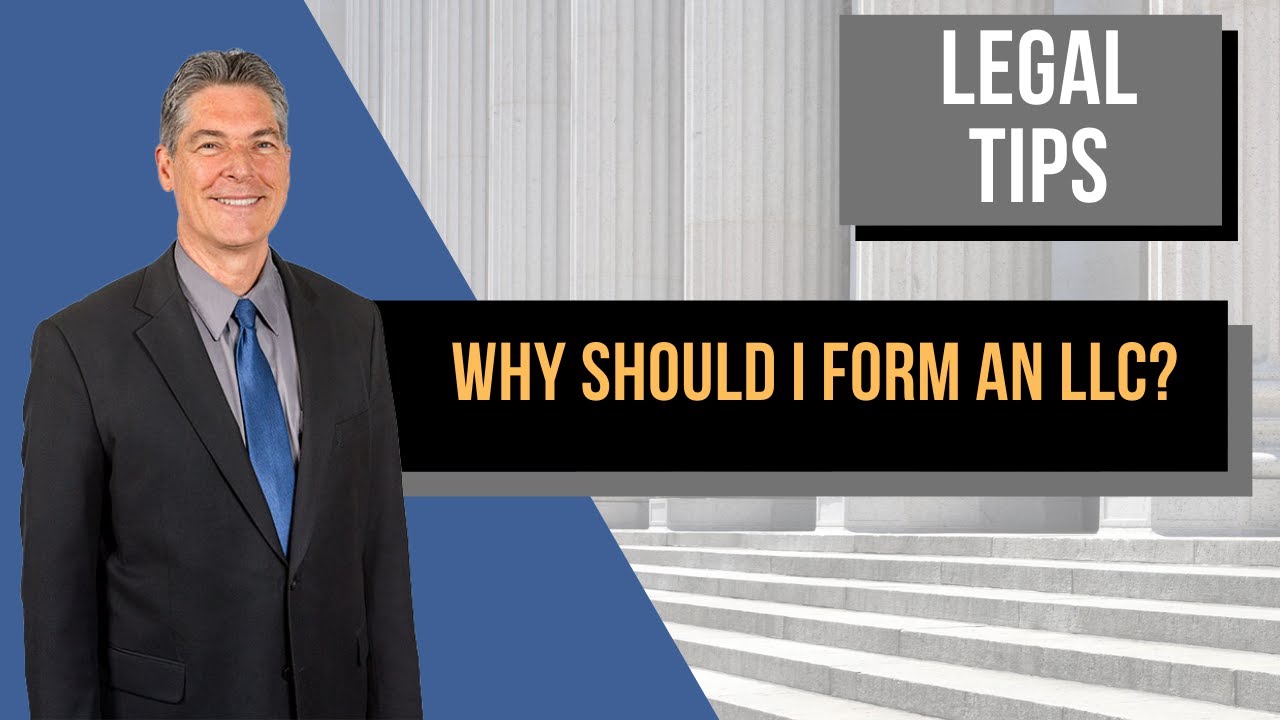Why should I form an LLC?