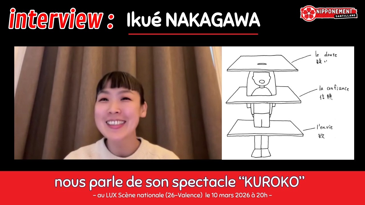 🔴Interview : Ikué NAKAGAWA nous parle de son spectacle KUROKO (au Lux à Valence le 10 mars prochain)
