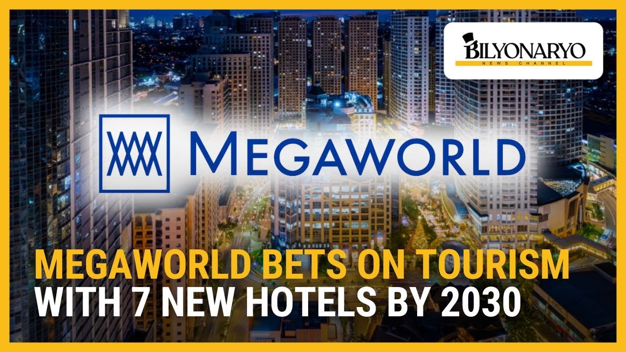 Megaworld bets on tourism with 7 new hotels by 2030 | Business 360