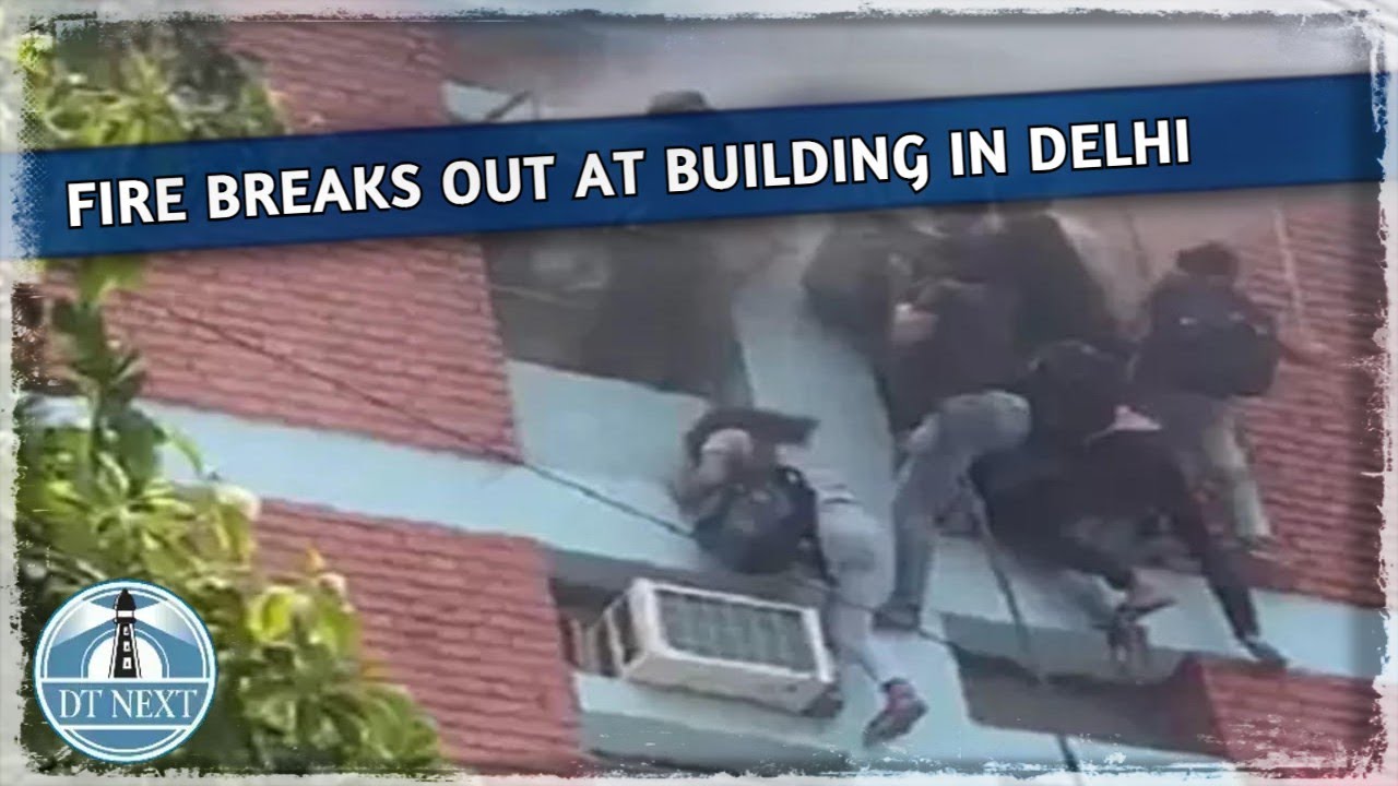 Fire breaks out at building in Delhi | Dt Next