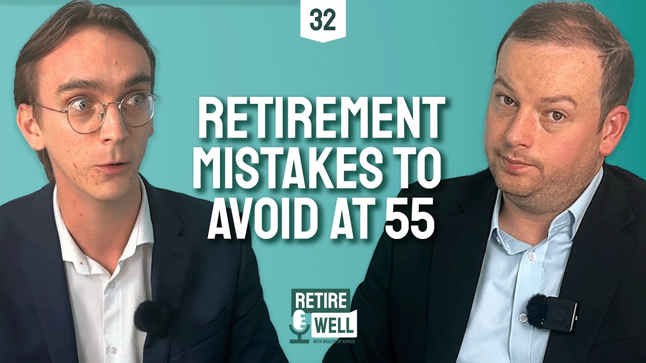 32: Retirement Planning Mistakes to Avoid at 55