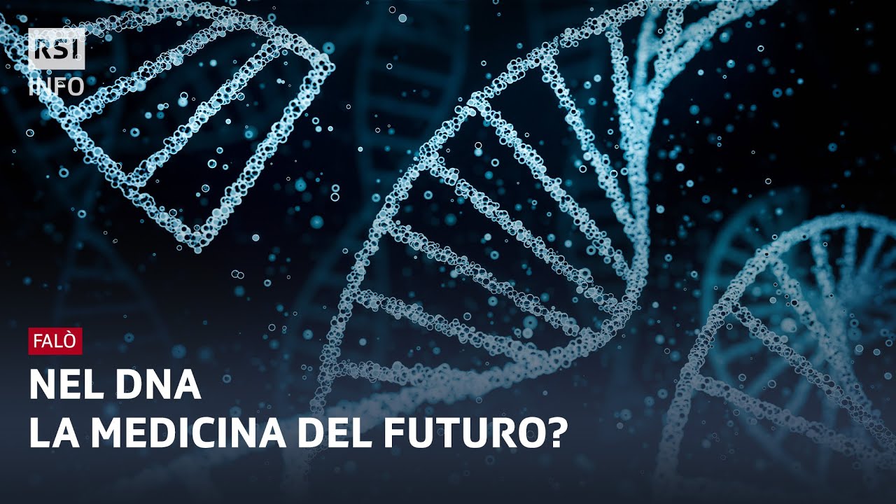 Nel DNA la medicina del futuro? - Falò | RSI Info