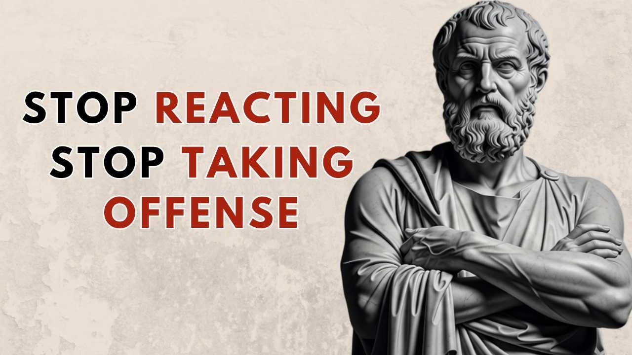Don’t Argue. Don’t React. Don’t Take Offense. Master This. #stoicism