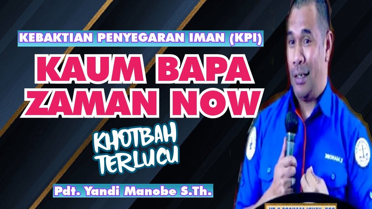 KAUM BAPA ZAMAN NOW_PDT. YANDI MANOBE S.TH_ KHOTBAH KRISTEN.