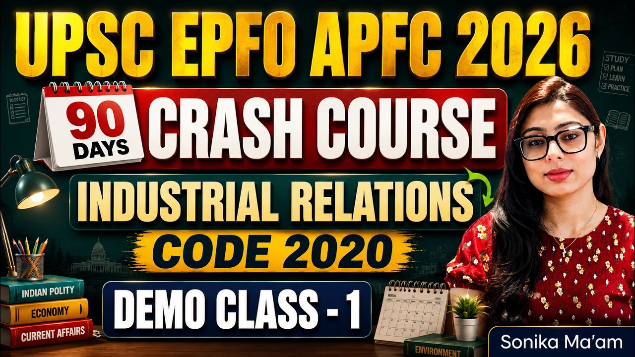 UPSC EPFO APFC 2026 |90 Days Crash Course |Industrial Relations |Demo Class 1 | Preparation Strategy