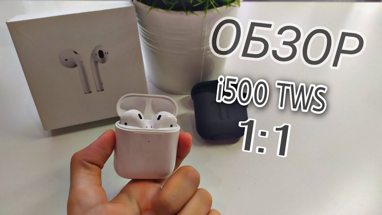 i500 TWS (2 поколение) 1:1 || Oбзор i500 TWS