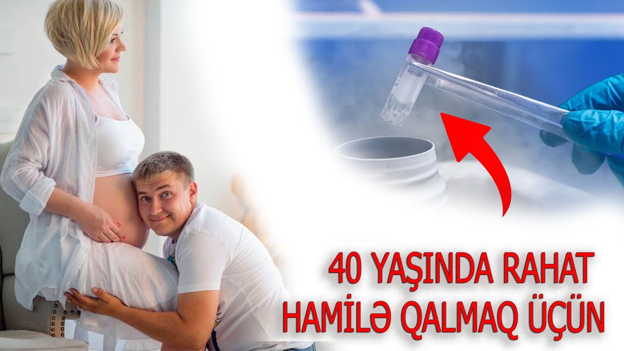 40 yaşdan sonra hamiləlik - Rahat &uuml;sulu budur...