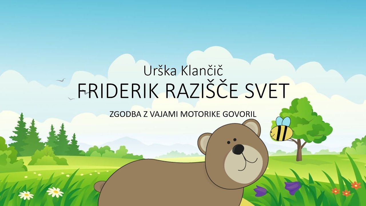 Medvedek Friderik - zgodba z vajami motorike govoril