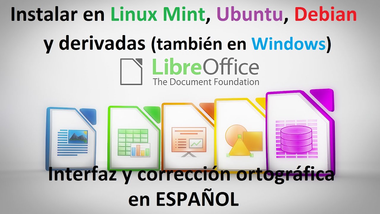 Instalar LibreOffice última versión en español, en Linux Mint, Ubuntu, Debian y derivadas. Y Windows