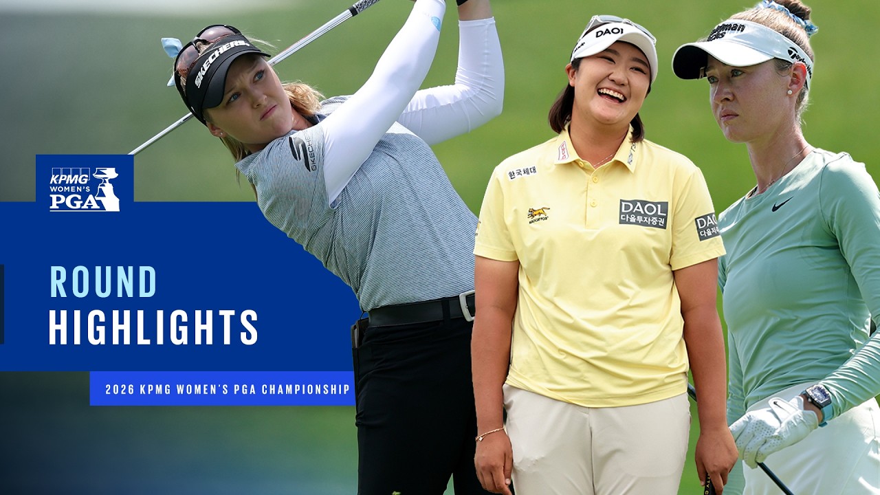 Round 4 Highlights | 2026 KPMG Women's PGA Championship