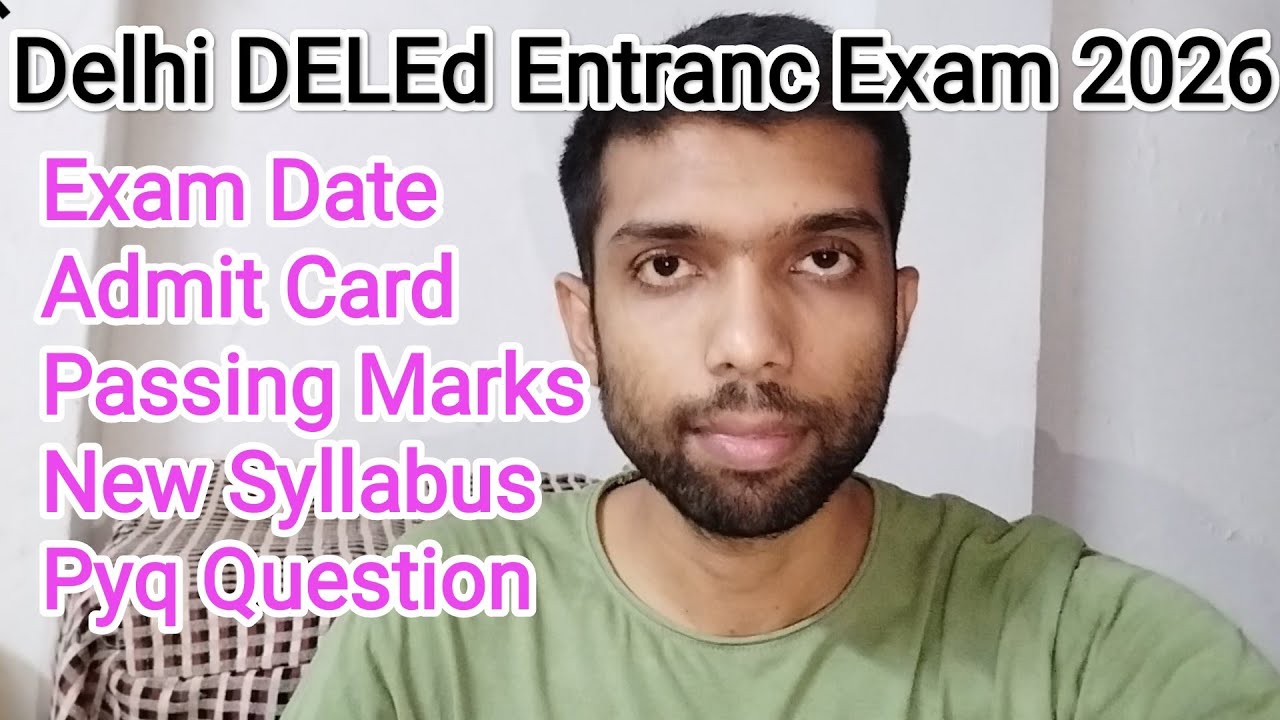Delhi d.el.ed entrance exam 2026 date Delhi deled entrance syllabus 2026 Delhi deled admit card