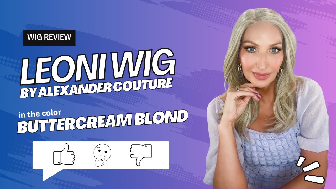LEONI Wig by Alexander Couture in Buttercream Blond. Some positives & some negatives.