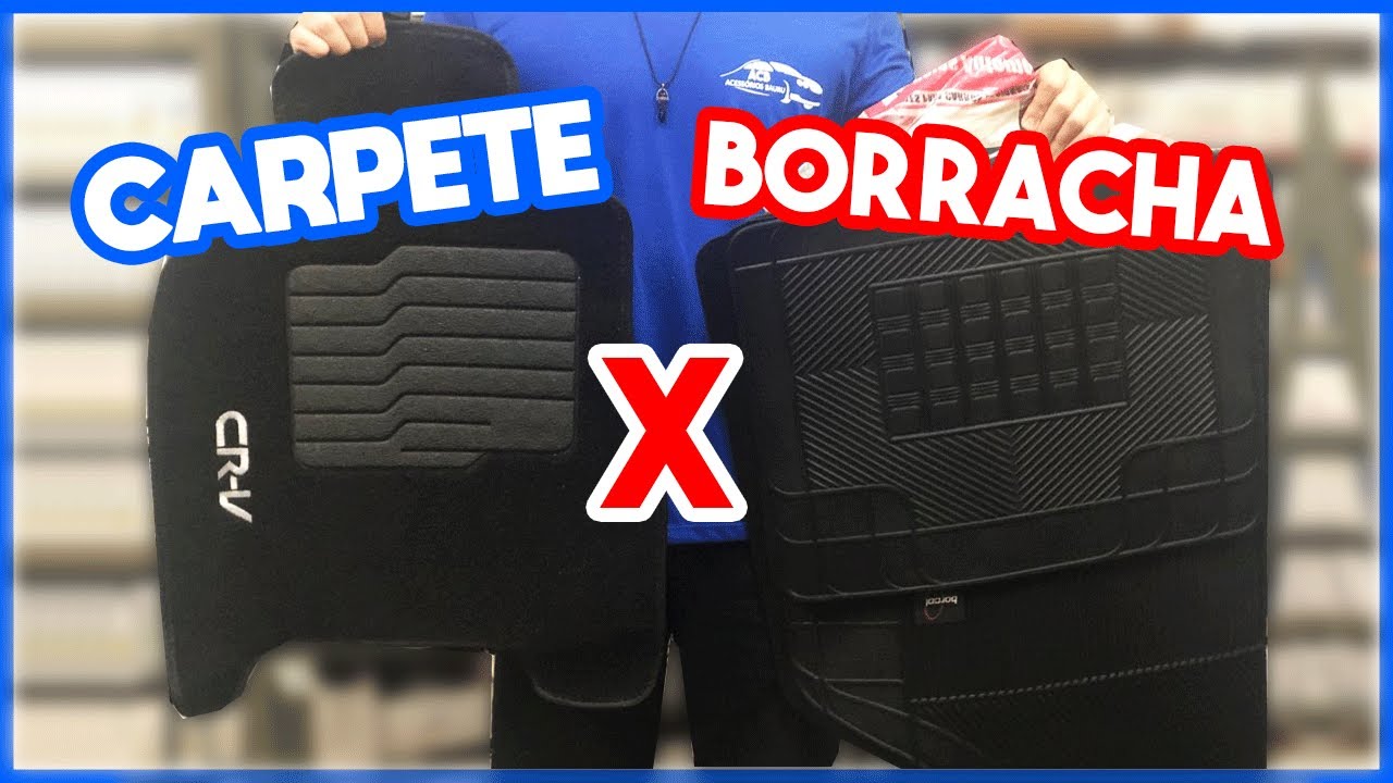 TAPETE AUTOMOTIVO - BORRACHA VS CARPETE