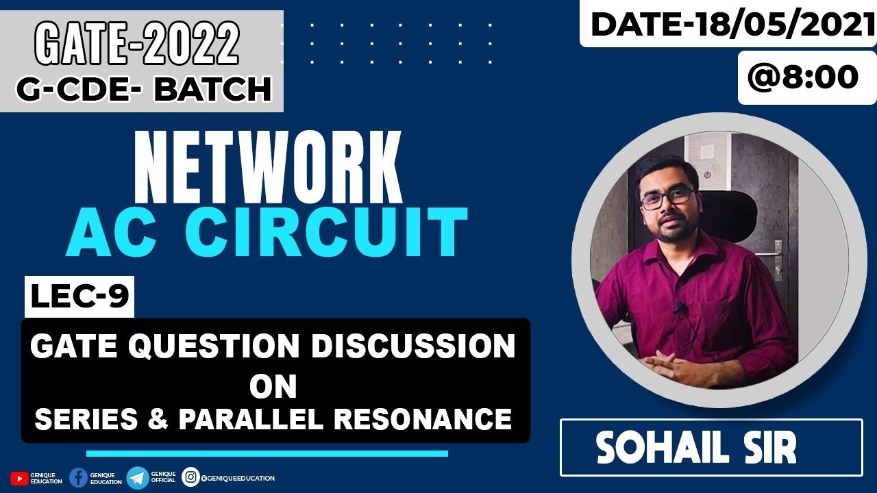 Lec 09 || GATE Question Discussion on Series & Parallel Resonance || Network Theory || G-CDE BATCH