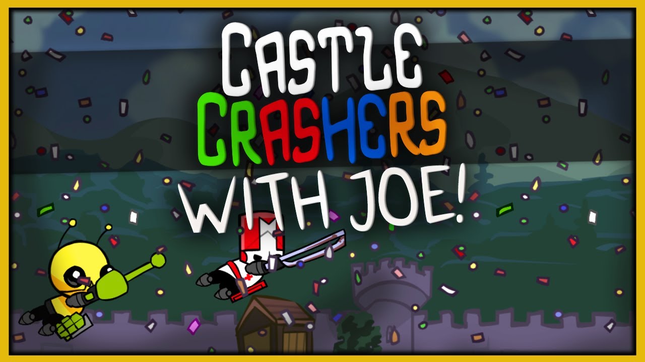 Castle Crashers with Joe!