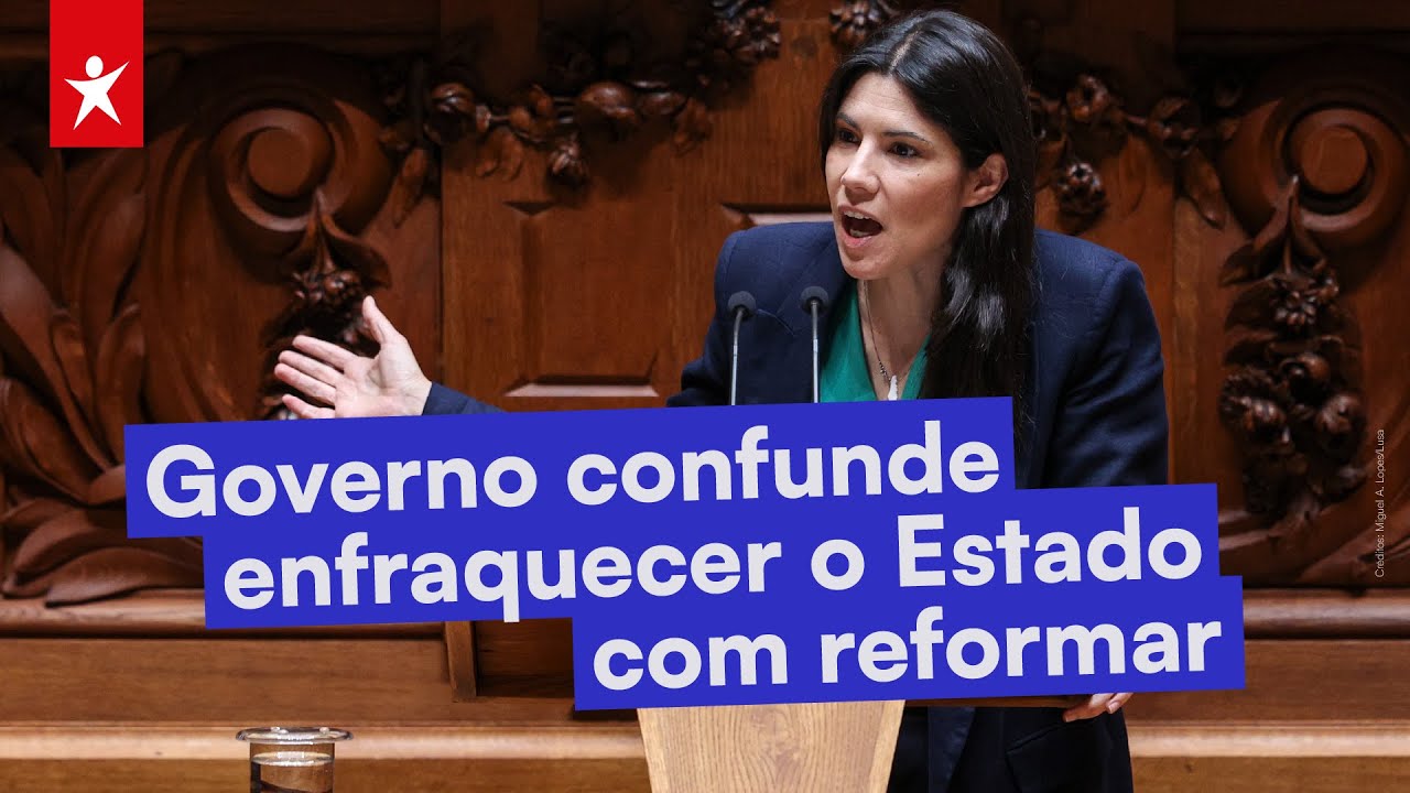 Governo confunde enfraquecer o Estado com reformar | Bloco de Esquerda