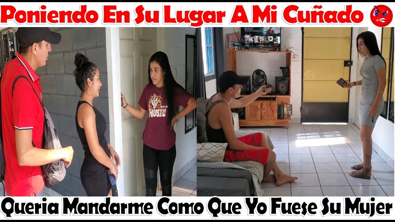-Mi Hermana Y Mi Cuñado Vinieron A Vivir A Mi Casa Y Puse En Su Lugar A Mi Cuñado,Mira Lo Que Paso-