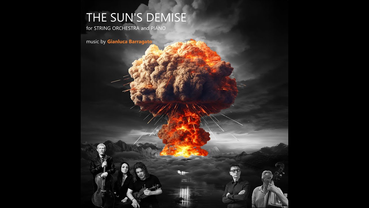 The Sun's Demise for String Orchestra and Piano - Music by Gianluca Barragato