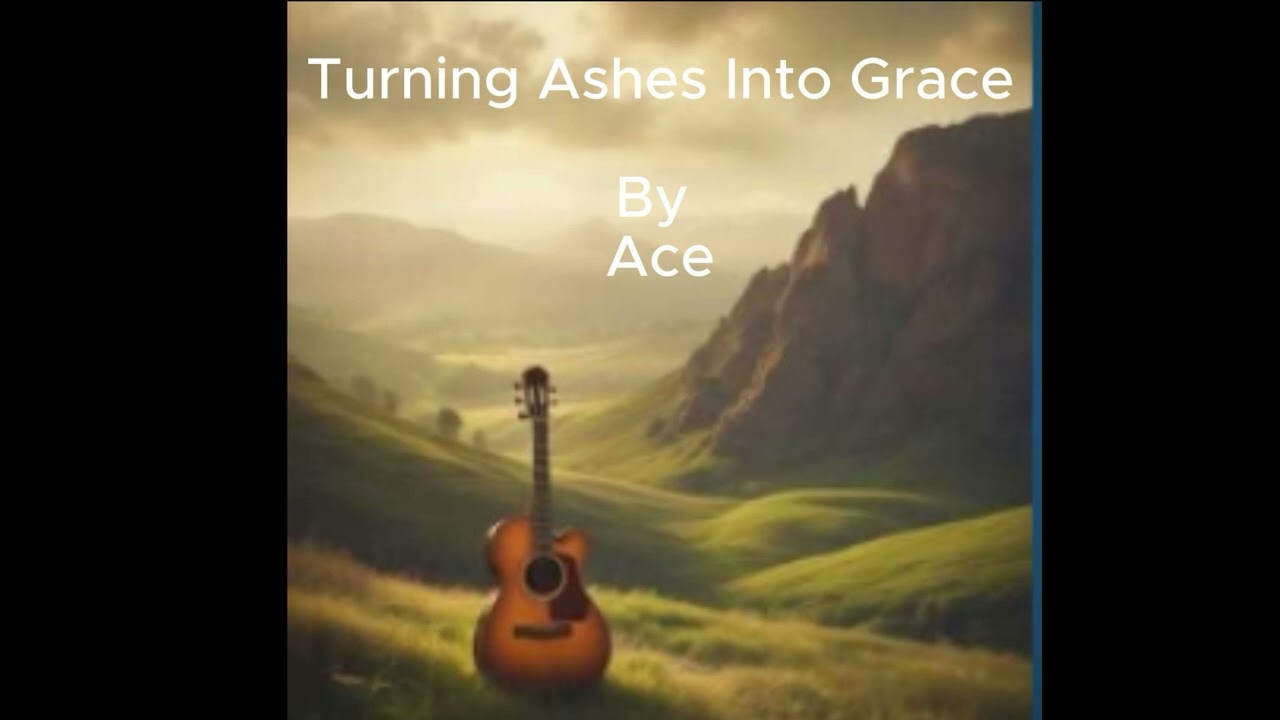 Turning Ashes Into Grace