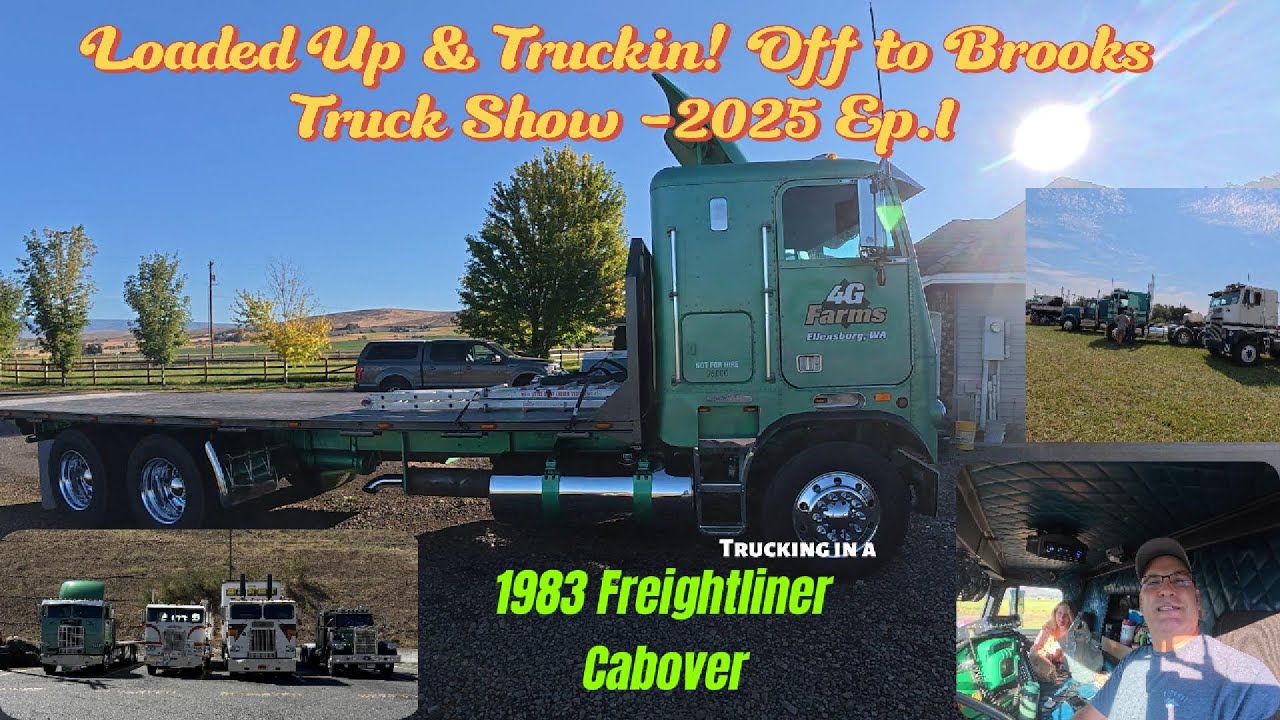 Loaded & TRUCKIN, off to Brooks OR for the annual Brooks Truck Show 2025 in 83 Freightliner Cabover