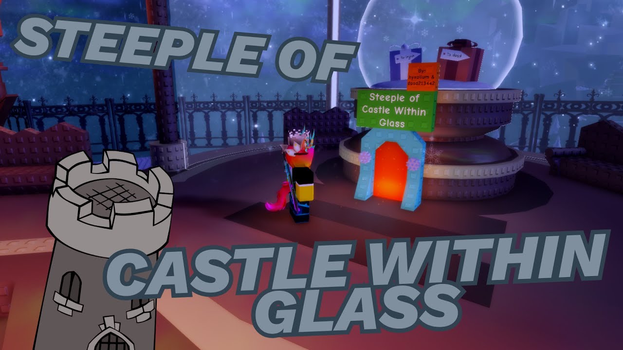 Steeple of Castle Within Glass (SoCWG) // EToH Christmas Event 2025