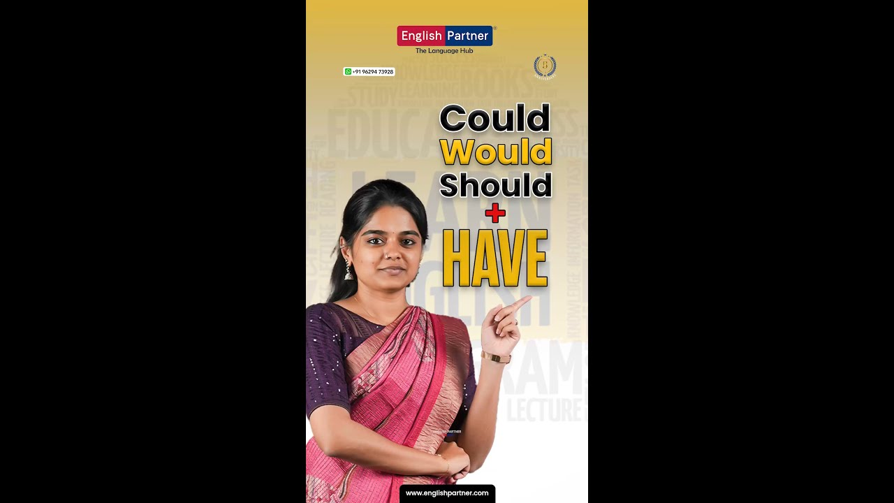 Should have, could have & &ndash; would have - What&rsquo;s the Difference? +919629473928  English Partner
