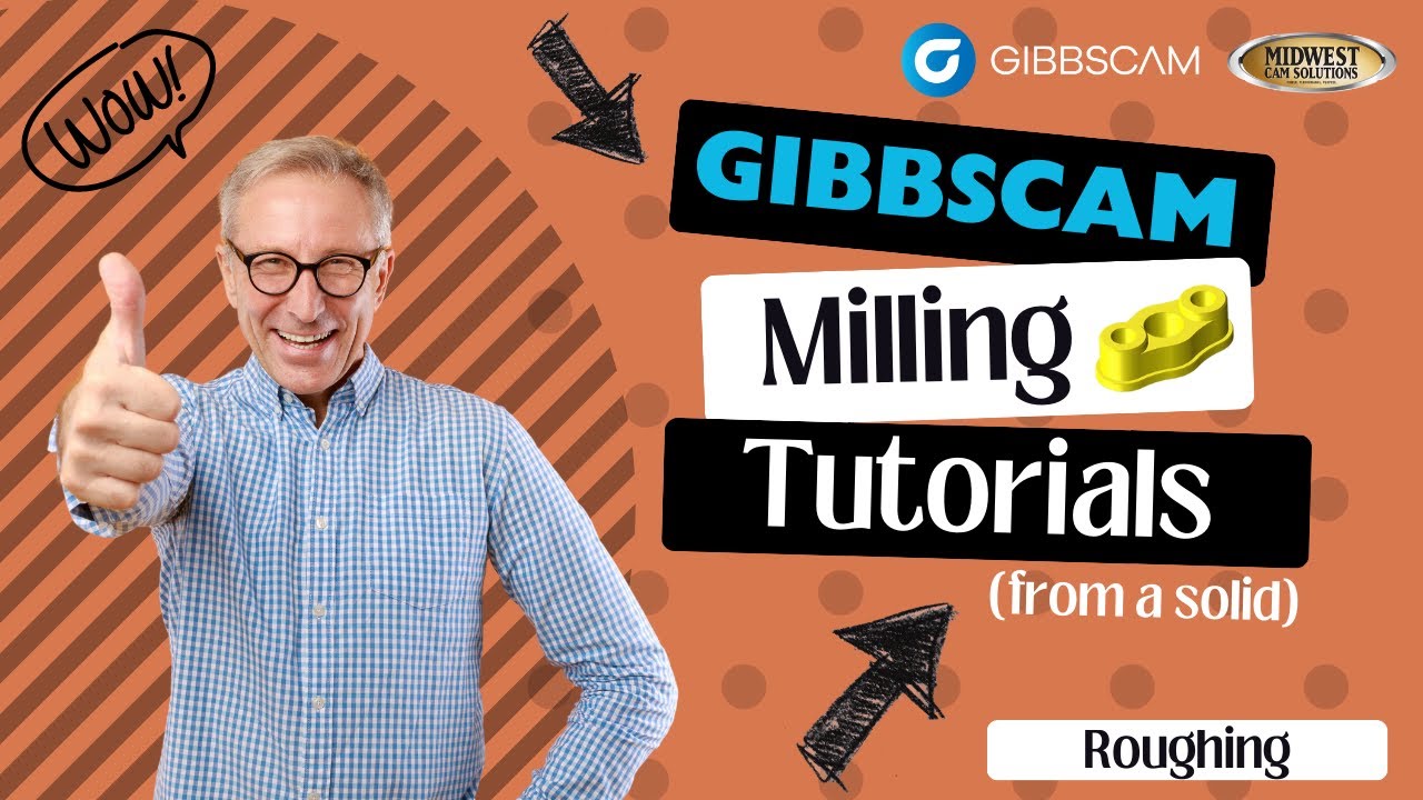 GibbsCAM Mill Tutorial (from a solid): Roughing