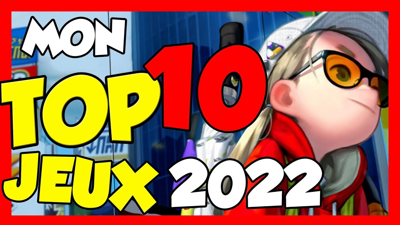 MON TOP 10 JEUX 2022 !