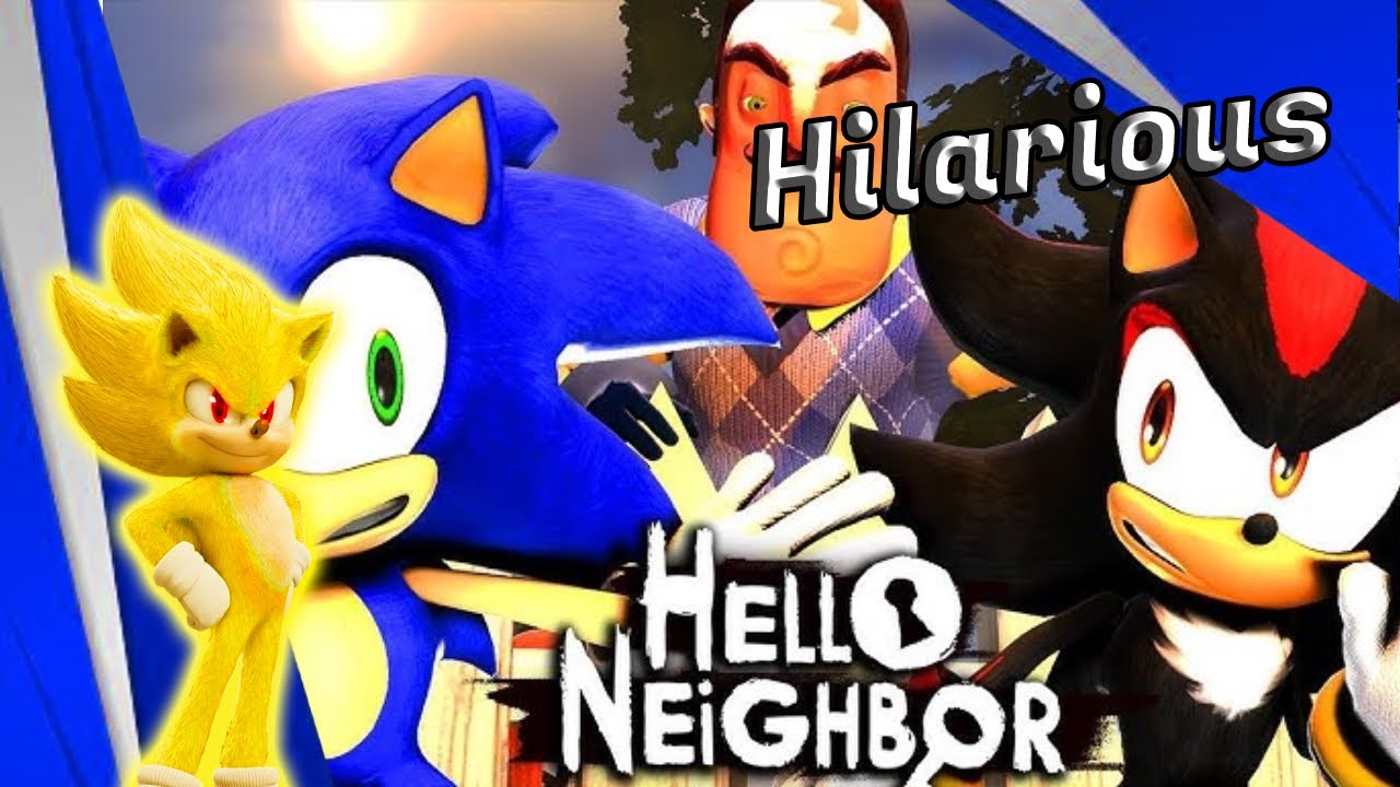 Movie Sonic Reacts to Sonic & Shadow play Hello Neighbor Part 1