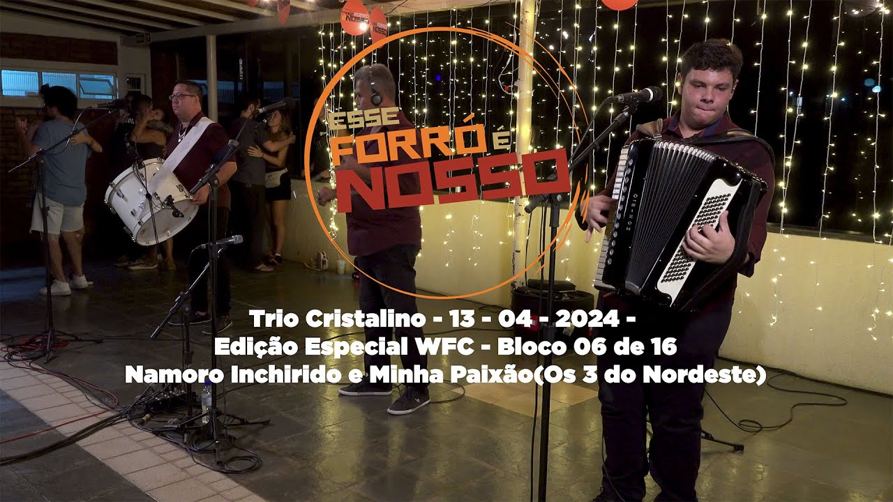 Namoro Inchirido e Minha Paixão.  - Trio Cristalino ao vivo no Esse Forró é Nosso