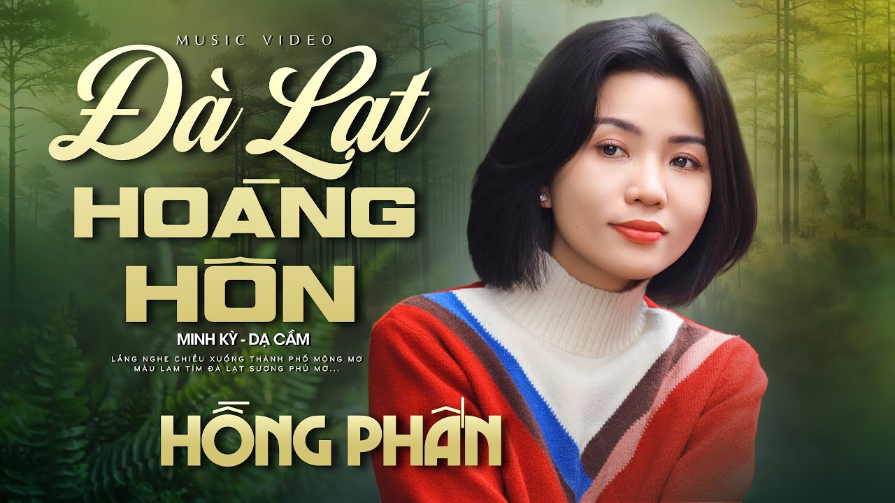 HOT 🔥 ĐÀ LẠT HOÀNG HÔN - HỒNG PHẤN Lắng Nghe Chiều Xuống Thành Phố... MV Nhạc Trữ Tình Hay Nhất 2025
